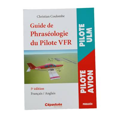 Guide de phraséologie VFR - 6 ème édition