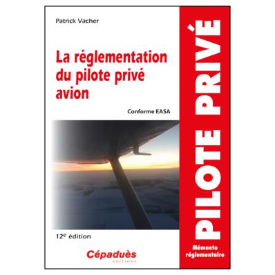 La réglementation du pilote privé avion